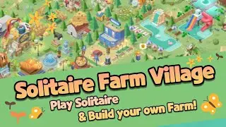 Solitaire Farm Village Trailer (Android, IOS) - Free Solitaire Mobile Card Game