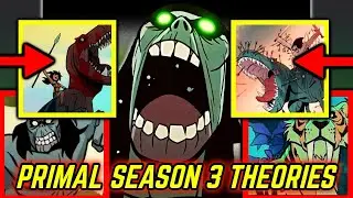 10 Primal Season 3  Theories and Details That You Must Know - Explained
