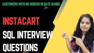 Instacart SQL Interview Question| Customers with no orders in Date range 💡 #data