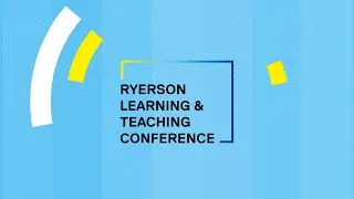 Ryerson Learning and Teaching Conference