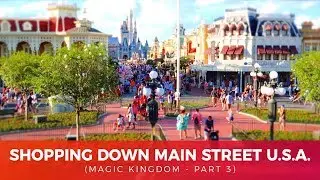 Walt Disney World - Day 1 Magic Kingdom (part 3: Main Street Shops)