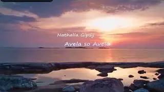 02 Nathalia Gipsy - Avela so Avela
