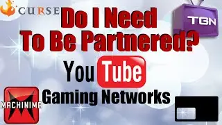 YouTube Gaming Networks: Do I Need to be Partnered with an MCN?