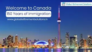 Global Refinement Solutions - Welcome to Canada 150 Years of Immigration