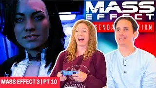 First Time Playing Mass Effect 3 | Part 10 | Miranda!