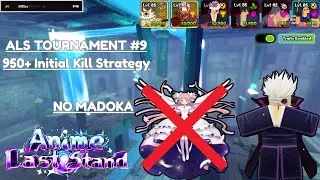 Tournament #9 950+ Kill Strategy (NO SUKUNA + MADOKA) | Anime Last Stand