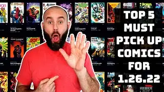 TOP 5 Must Have Comic Books for #NCBD 1/26/22