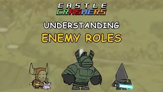 Castle Crashers - Quick Guide to Enemy Roles