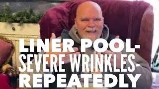 Liner Pool- severe wrinkles- repeatedly