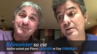 Atelier Réinventer sa vie - Guy Corneau, Pierre Lessard - 2016