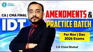 CA Final IDT FREE Question Practice Batch + Amendments| For Nov/Dec 2026 Exams | CA Vishal Bhattad