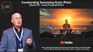 Leadership Learning from Plato: Quote #1 - Lead Yourself First
