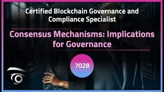 Consensus Mechanisms: Implications for Governance | Exclusive Lesson