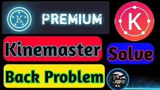 kinemaster back problem || kinemaster auto back problem solution || kinemaster || sacar tech kpg.