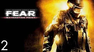 The Level That Changes Everything&hellip; | F.E.A.R. Extraction Point [Part 2]