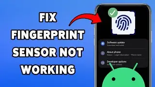 How To Fix Fingerprint Sensor Not Working On Android | Troubleshoot Issues With Your Sensor 2025