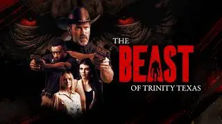 The Beast of Trinity Texas Movie Trailer