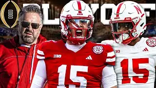 Nebraska Is A College Football Playoff DARK HORSE In '25!