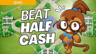 How to Beat Half Cash on Quad - BTD6 Strategy Guide
