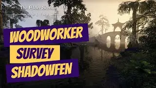 ESO: Woodworker Survey: Shadowfen