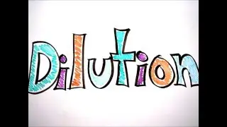 What is Dilution?