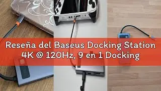 Rese&ntilde;a del Baseus Docking Station 4K @ 120Hz, 9 en 1 Dockingstationen 2 HDMI Dual Monitor, 1000Mbp E
