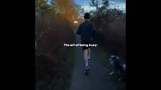 The Art of Being Busy