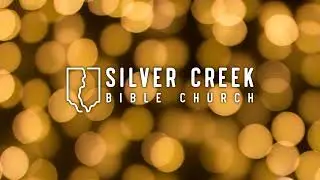 Silver Creek Bible Church livestream