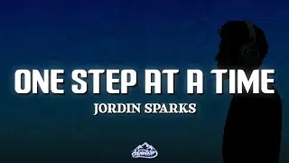 Jordin Sparks - One Step At A Time (Lyrics)