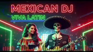 🔥Fuego Mexicano – Hot Latin House Mix | Viva Latin 