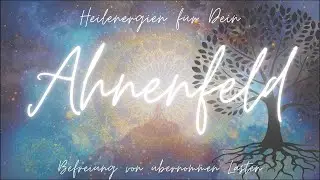 💗 Heilenergien für Dein Ahnenfeld 🌟 Befreiung von übernommenen Lasten 💗 Channeling Erzengel Zadkiel
