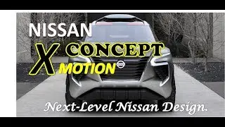 2020 NISSAN XMOTION CONCEPT - AUTONOMOUS SUV CONCEPT