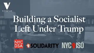 Building a Socialist Left Under Trump