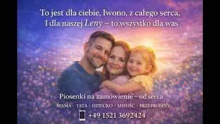 Piosenka dla żony i córki ❤️ 10 lat razem | Od Daniela dla Iwony i Leny