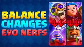 CLASH ROYALE is NERFING EVERY EVOLUTION! (Balance Changes Update!)