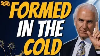 FORMED IN THE COLD of 2026 | JESUS & the Winter Habits of Strength | Jim Rohn