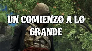 UN INCREÍBLE COMIEZO | Assassin’s Creed Black Flag Historia #1