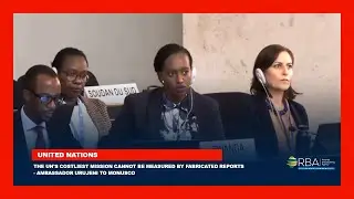 The UN's costliest mission cannot be measured by fabricated reports - Ambassador Urujeni to MONUSCO