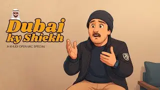 Dubai ky Shiekh & Corporate Job | Khudi Open Mic ft. Hanan