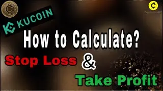 How to Calculate Stop-Loss & Take Profit?| Buy & Sell | Detail Video in Urdu | KuCoin | Binance