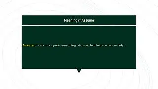 assume # Expand Your English Vocabulary