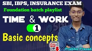 Time and work | Basic to advance | Prabhu Prasad Quants |