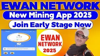 EWAN NETWORK MINING APP || ONLINE EARNING AP|| NEW MINING APP || FREE AIRDROP || EWAN NETWORK AP ||