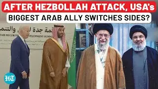 Hours After Hezbollah Attack, Saudi Arabia's Big Move In Iran Call; USA Loses Biggest Arab Ally?