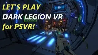 Let's Play DARK LEGION VR for PSVR!