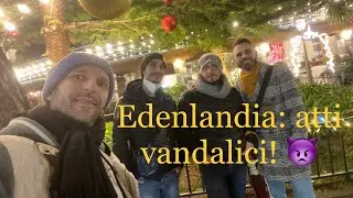Edenlandia: attacchi vandalici!