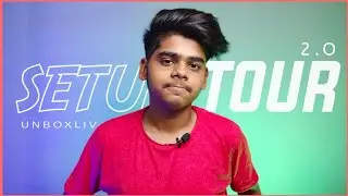 Unboxliv Set Up tour 2.0 🔥