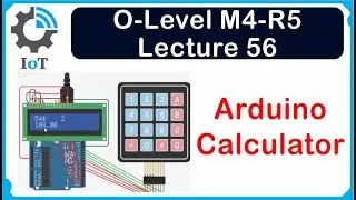 O-Level M4 R5 | Practical Exam | LCD + Keypad = Basic Calculator | Lecture 56 | UPCISS