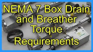 NEMA 7 Box Drain and Breather Torque Requirements