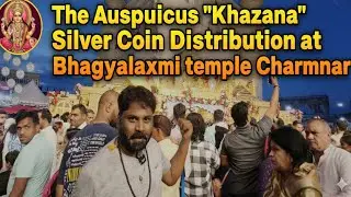 The Auspicious 'Khazana' Silver Coin Distribution at Bhagyalaxmi Mandir, Charminar